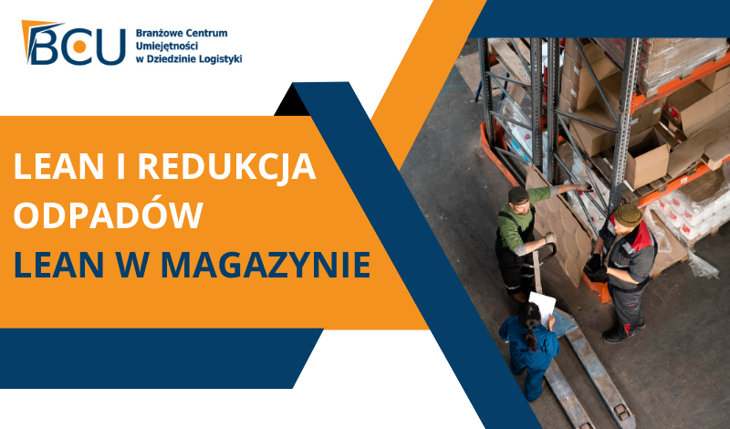 ZDOBĄDŹ BRANŻOWY CERTYFIKAT W BRANŻOWYM CENTRUM UMIEJĘTNOŚCI W DZIEDZINIE LOGISTYKI