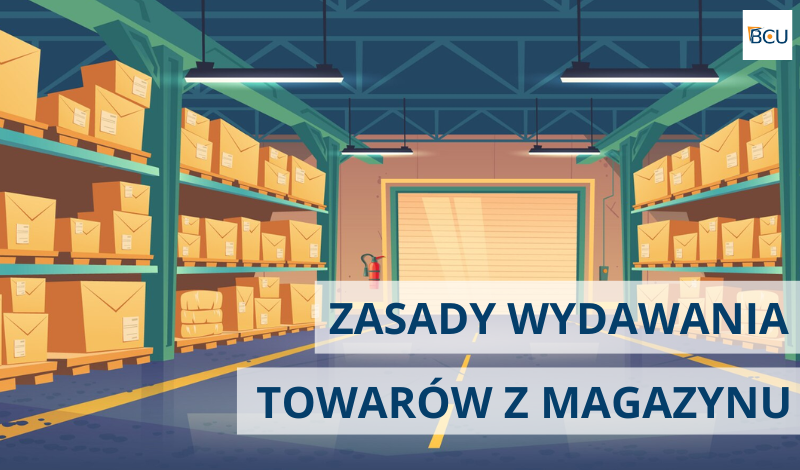 ZASADY WYDAWANIA TOWARÓW Z MAGAZYNU